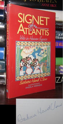 Item #47802 SIGNET OF ATLANTIS Signed 1st. Barbara Hand Clow, Angela Werneke