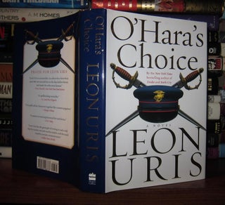 Item #47947 O'HARA'S CHOICE. Leon Uris