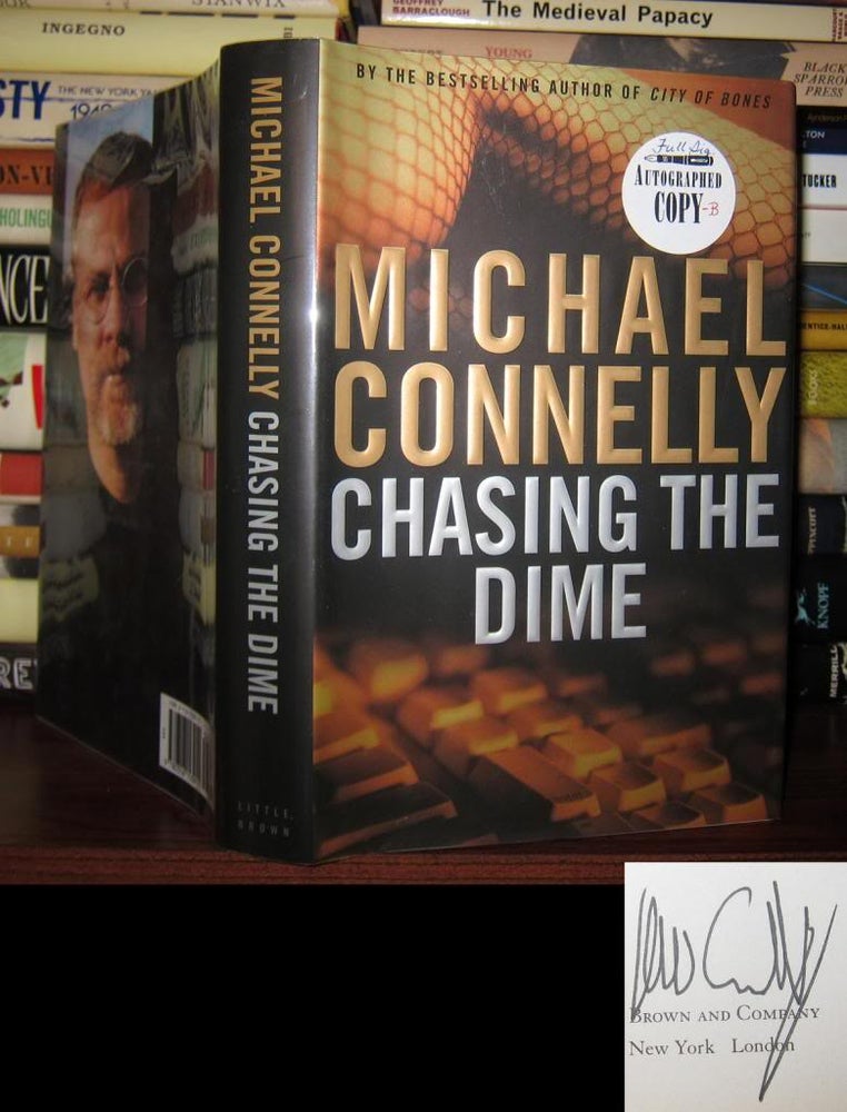 Item #48537 CHASING THE DIME Signed 1st. Michael Connelly.
