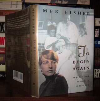 Item #48641 TO BEGIN AGAIN. M. F. K. Fisher, Mary Frances Kennedy