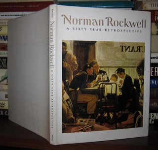 Item #48752 NORMAN ROCKWELL A Sixty Year Retrospective. Norman Rockwell, Thomas S. Buechner