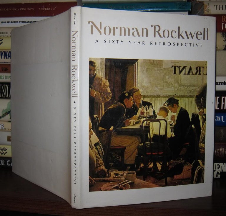 Item #48752 NORMAN ROCKWELL A Sixty Year Retrospective. Norman Rockwell, Thomas S. Buechner.