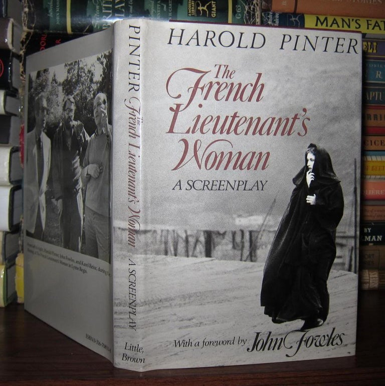 Item #48798 THE FRENCH LIEUTENANT'S WOMAN A Screenplay. Harold Pinter, Foreward John Fowles.