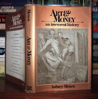 Item #49078 ART AND MONEY An Irreverent History. Aubrey Menen