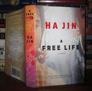 Item #49094 A FREE LIFE A Novel. Ha Jin