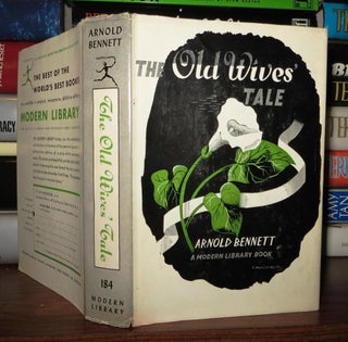 Item #49348 THE OLD WIVES TALE. Arnold Bennett