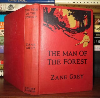 Item #49606 THE MAN OF THE FOREST. Zane Grey