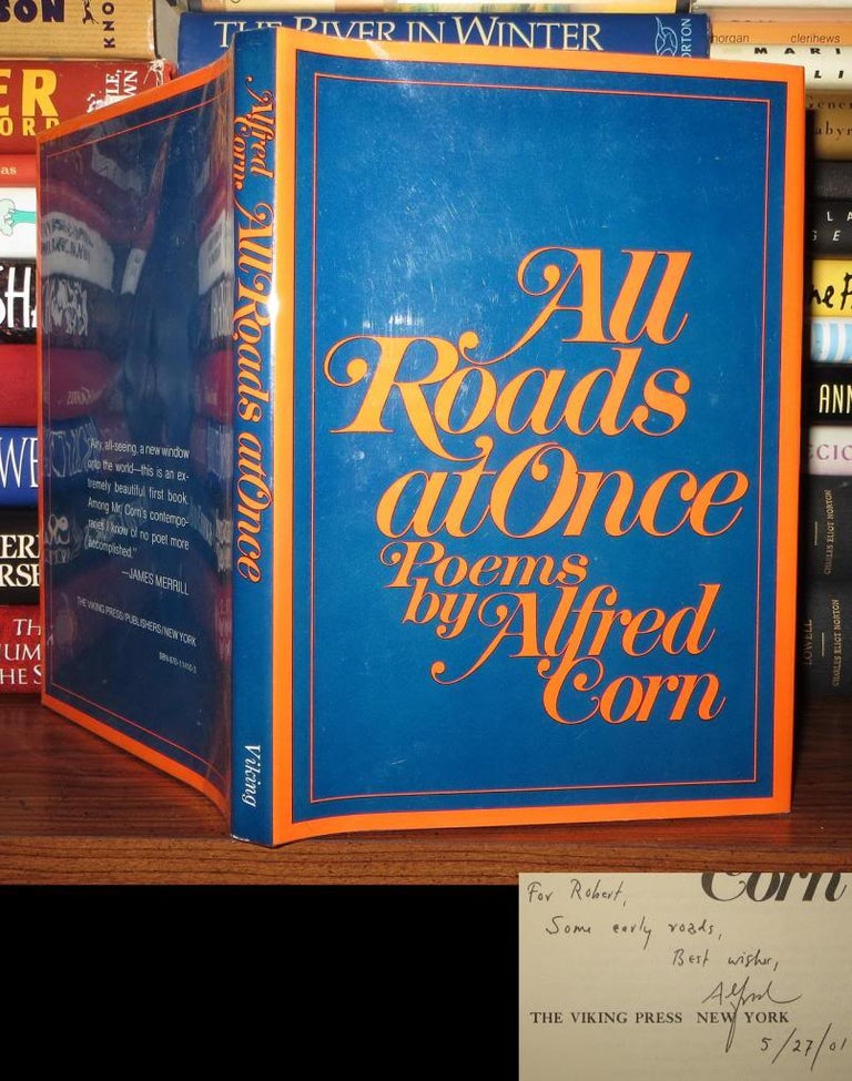 Item #49624 ALL ROADS AT ONCE Signed 1st. Alfred Corn.