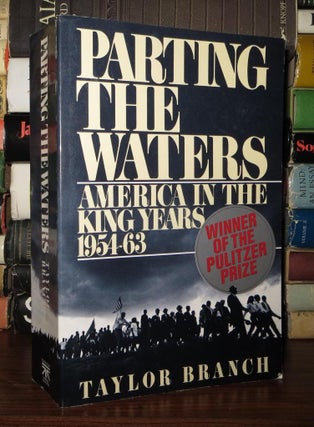 Item #49810 PARTING THE WATERS America in the King Years 1954-63. Taylor Branch