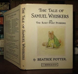 Item #50011 THE TALE OF SAMUEL WHISKERS OR THE ROLY-POLY PUDDING. Beatrix Potter