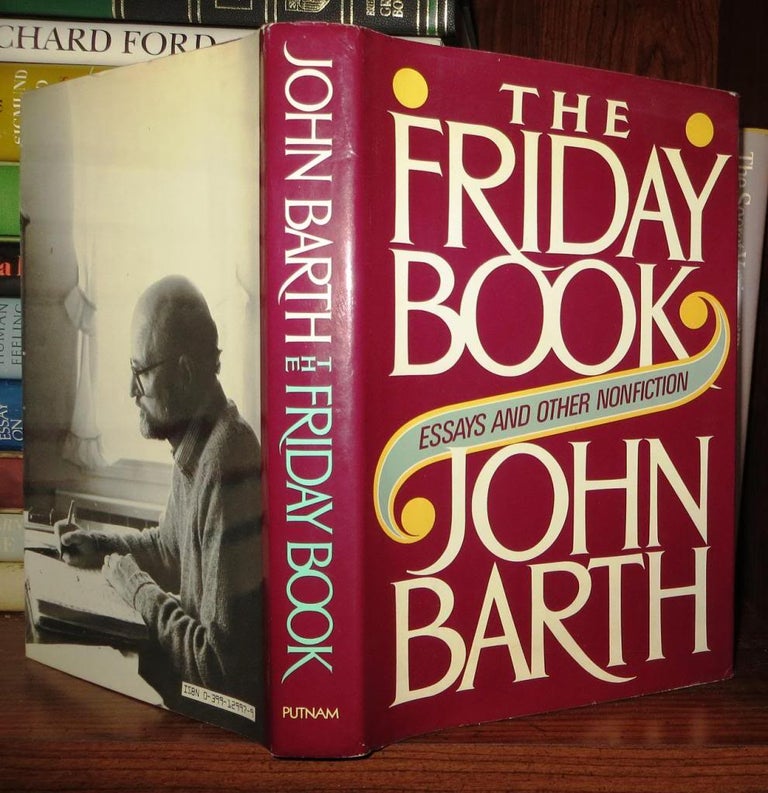 Item #50553 THE FRIDAY BOOK Essays and Other Nonfiction. John Barth.