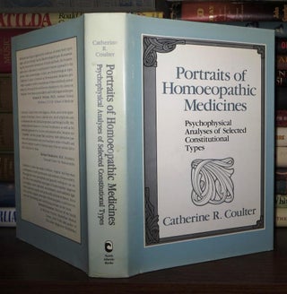 Item #50627 PORTRAITS OF HOMOEOPATHIC MEDICINES Psychophysical Analyses of Selected...