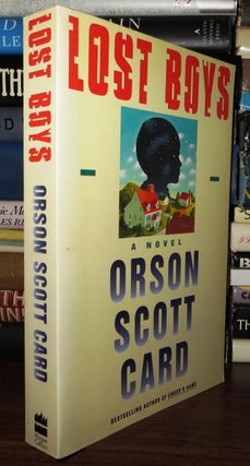 Item #51241 LOST BOYS A Novel. Orson Scott Card