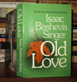 Item #51484 OLD LOVE. Isaac Bashevis Singer
