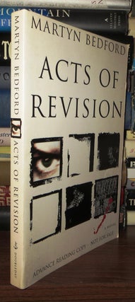 Item #51562 ACTS OF REVISION. Martyn Bedford