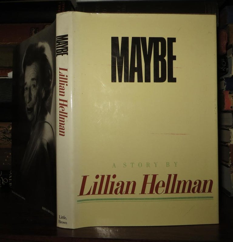 Item #51645 MAYBE A Story. Lillian Hellman.