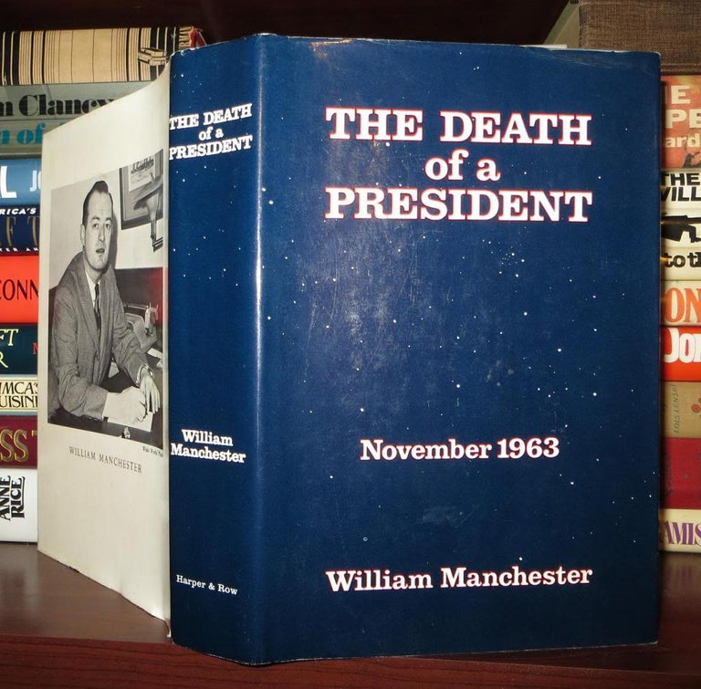 Item #51881 THE DEATH OF A PRESIDENT November 20 - November 25 1963. William Manchester.
