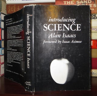 Item #51899 INTRODUCING SCIENCE. Alan Isaacs, Foreword Isaac Asimov