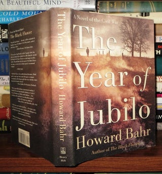 Item #52402 THE YEAR OF JUBILO A Novel of the Civil War. Howard Bahr
