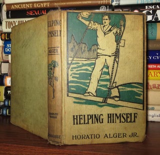 Item #52724 HELPING HIMSELF. Horatio Alger, Jr