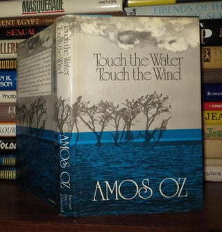 Item #52880 TOUCH THE WATER TOUCH THE WIND. Amos Oz
