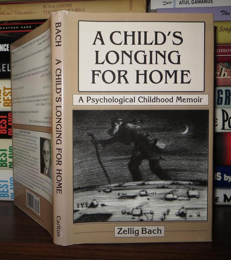 Item #53546 A CHILD'S LONGING FOR HOME A Psychological Childhood Memoir. Zellig Bach.