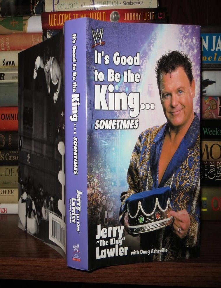 Item #53595 IT'S GOOD TO BE THE KING...SOMETIMES. Jerry Lawler.
