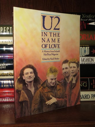 Item #53668 U2 IN THE NAME OF LOVE. Liam Mackey, Bono Niall Stokes - U2