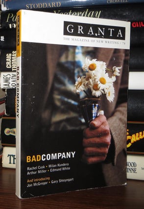 Item #53829 GRANTA 78 Bad Company. Ian - Edmund White Jack, Arthur Miller, Milan Kundera