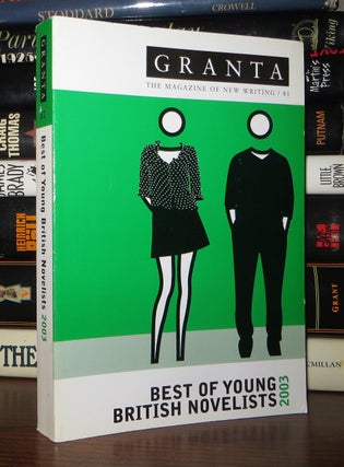 Item #53832 GRANTA 81 Best of Young British Novelists, 2003. Ian - Zadie Smith Jack, Monica Ali,...