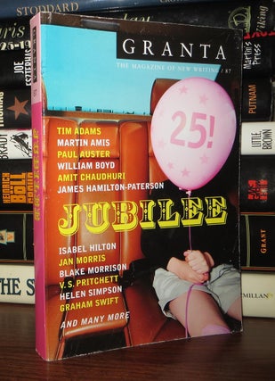 Item #53836 GRANTA 87 Jubilee! The 25th Anniversary Issue. Ian - Martin Amis Jack, Graham Swift,...