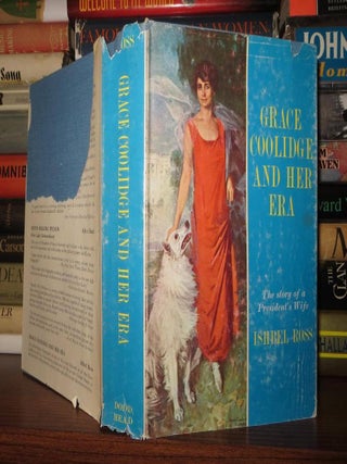 Item #53859 GRACE COOLIDGE AND HER ERA. Ishbel - Grace Coolidge Ross