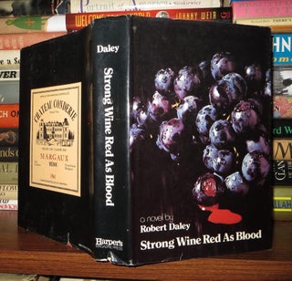 Item #53964 STRONG WINE RED AS BLOOD. Robert Daley