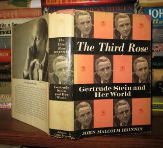 Item #53972 THE THIRD ROSE : Gertrude Stein and Her World. John Malcolm Gertrude Stein Brinnin