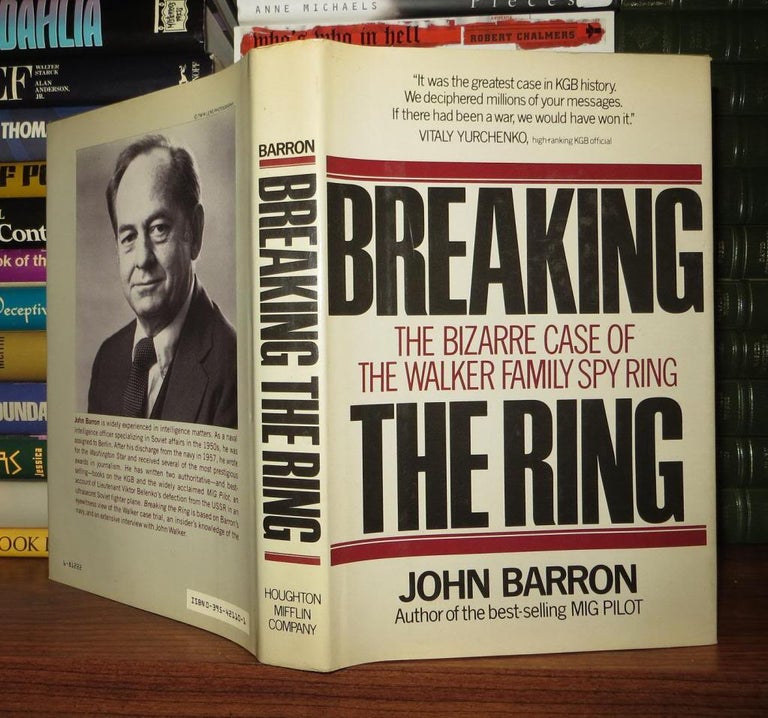 Item #54137 BREAKING THE RING Spy Family That Imperiled America. John - Walker BARRON.