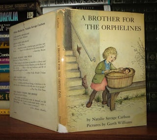 Item #54199 A BROTHER FOR THE ORPHELINES. Natalie Savage Carlson, Garth Williams