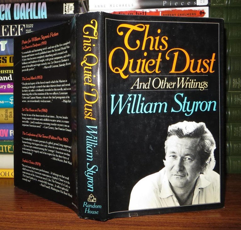 Item #54281 THIS QUIET DUST And Other Writings. William Styron.