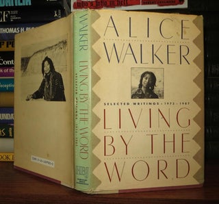 Item #54302 LIVING BY THE WORD SELECTED WRITINGS 1973-1987. Alice Walker