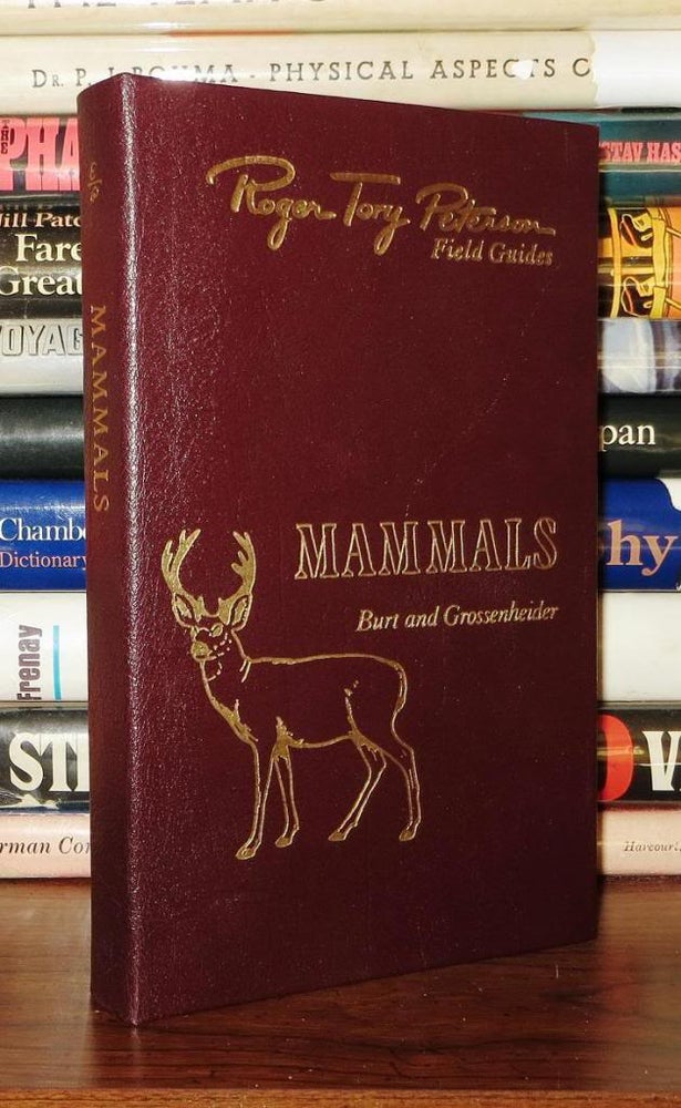 Item #56143 MAMMALS Easton Press Roger Tory Peterson Field Guides. William Henry Burt, Grossenheider.