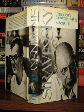 Item #56389 STRAVINSKY Chronicle of a Friendship 1948-1971. Robert Craft, Stravinsky