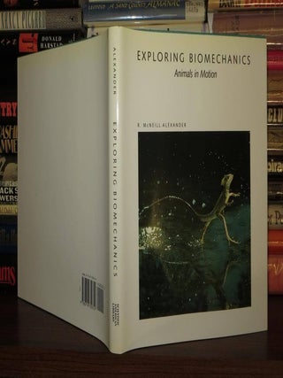 Item #56931 EXPLORING BIOMECHANICS Animals in Motion. R. McNeill Alexander