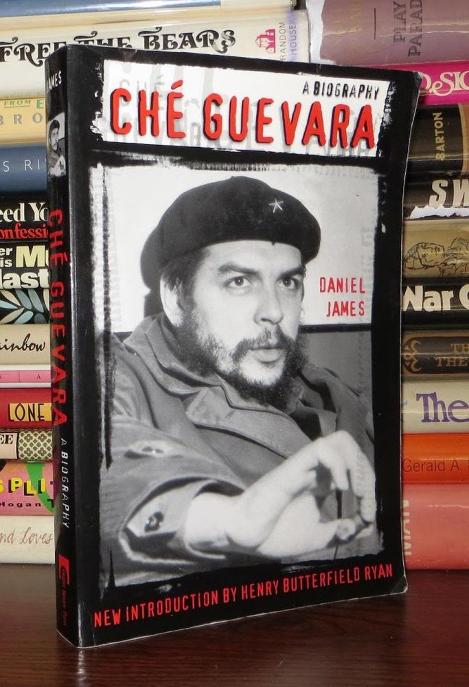 Item #57191 CHE GUEVARA A Biography. Daniel James, Henry Butterfield Ryan - Che Guevara.