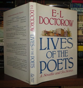 Item #58007 LIVES OF THE POETS Six Stories and a Novella. E. L. Doctorow