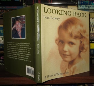 Item #58020 LOOKING BACK A Book of Memories. Lois Lowry