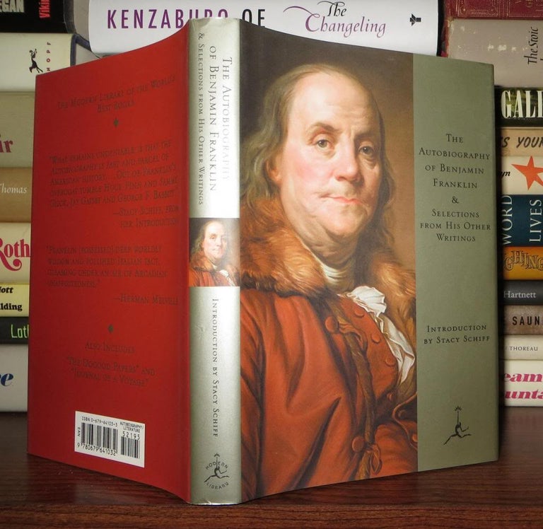 Item #58788 THE AUTOBIOGRAPHY OF BENJAMIN FRANKLIN, & SELECTIONS FROM HIS OTHER WRITINGS. Benjamin Franklin, Stacy Schiff.