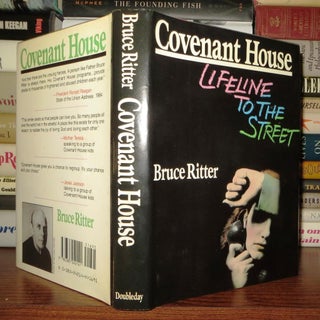 Item #58797 COVENANT HOUSE LIFELINE TO THE STREET. Bruce Ritter