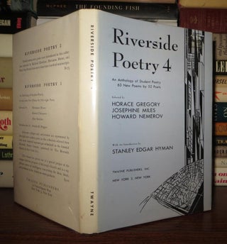 Item #58856 RIVERSIDE POETRY 4 An Anthology of 63 Poems from 52 Poets. Horace Gregory, Josephine,...