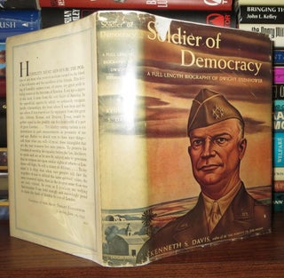 Item #59164 SOLDIER OF DEMOCRACY. Kenneth - Dwight D. Eisenhower Davis