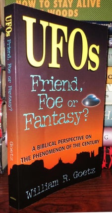 Item #60046 UFOS - FRIEND, FOE OR FANTASY A Biblical Perspective on the Phenomenon of the...