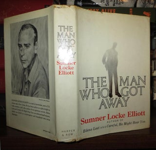 Item #60057 THE MAN WHO GOT AWAY. Sumner Locke Elliott